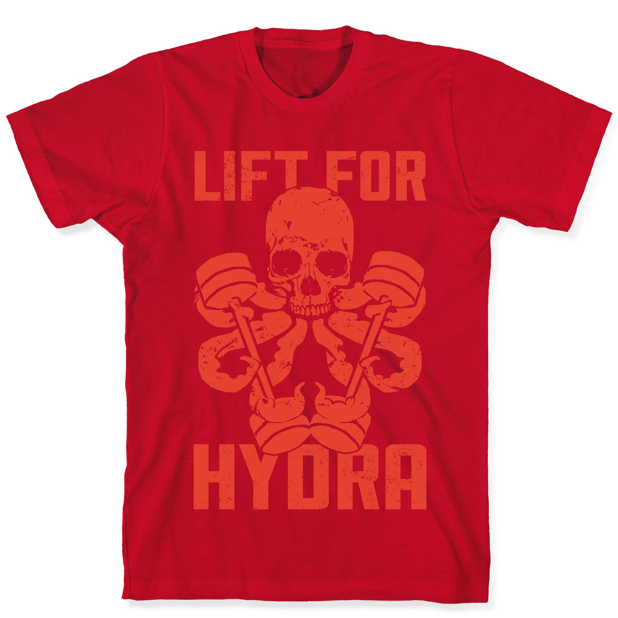Lift For Hydra T-Shirt